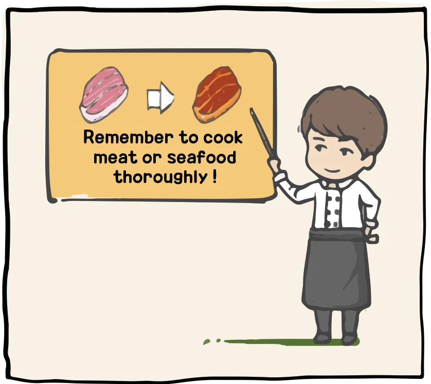 Comic: the chef points at a sign showing raw meat turning into cooked meat. The sign reads: &ldquo;Remember to cook meat or seafood thoroughly!&rdquo;